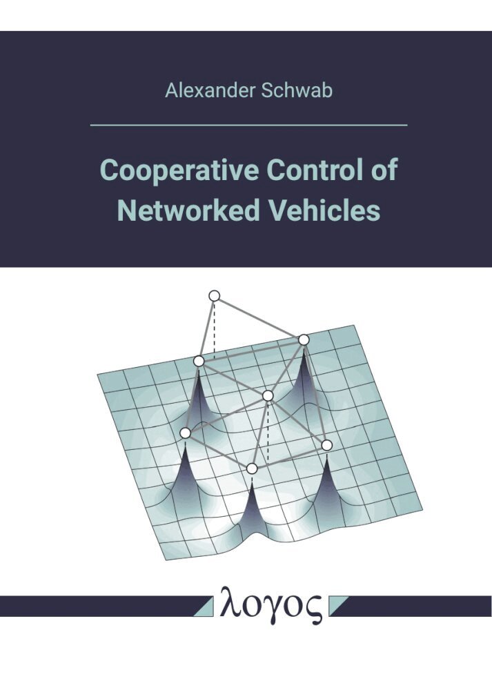 Alexander Schwab - Cooperative Control of Networked Vehicles, Häftad