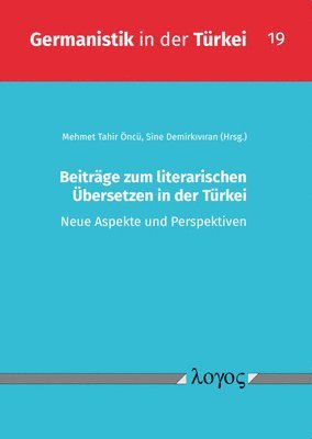 Mehmet Tahir Öncü, Sine Demirkiviran - Beitrage Zum Literarischen Ubersetzen in Der Turkei: Neue Aspekte Und Perspektiven, Häftad. Tillgänglighet: Tillfälligt slut