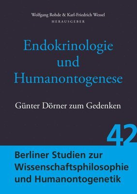 Wolfgang Rohde, Karl-Friedrich Wessel - Endokrinologie Und Humanontogenese: Gunter Dorner Zum Gedenken, Häftad