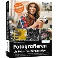Christian Haasz, Ulrich Dorn - Fotografieren - Die große Fotoschule für Einsteiger, Häftad