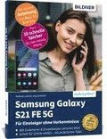 Samsung Galaxy S21 FE 5G - Fr Einsteiger ohne Vorkenntnisse