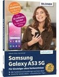 Samsung Galaxy A53 5G - Fr Einsteiger ohne Vorkenntnisse