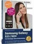 Samsung Galaxy S23 - alle Modelle - Fr Einsteiger ohne Vorkenntnisse