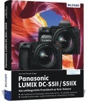 Kyra Sänger, Christian Sänger - Panasonic LUMIX DC-S5II / DC-S5II¿X: Das umfangreiche Praxisbuch zu Ihrer Kamera, Inbunden