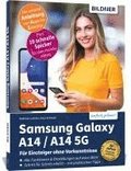 Samsung Galaxy A14 5G - Fr Einsteiger ohne Vorkenntnisse