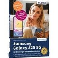 Samsung Galaxy A25 5G - Fr Einsteiger ohne Vorkenntnisse
