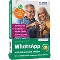 WhatsApp wirklich einfach erklrt - Die verstndliche Anleitung fr Ihr iPhone