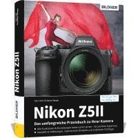 Kyra Sänger, Christian Sänger - Nikon Z5II: Das umfangreiche Praxisbuch zu Ihrer Kamera, Inbunden
