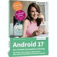 Anja Schmid, Andreas Lehner - Android 17 - Der schnelle Smartphone-Einstieg - Für Einsteiger ohne Vorkenntnisse, Häftad. Tillgänglighet: Lägg i varukorg