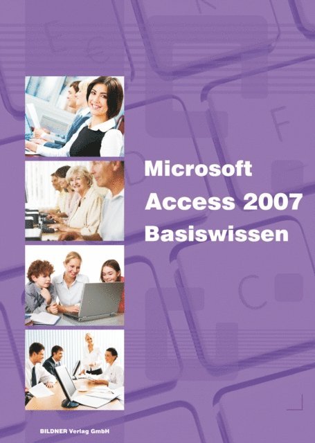 Inge Baumeister - Microsoft Access 2007 Basiswissen, E-bok. Tillgänglighet: Lägg i varukorg