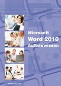 Word 2010 Aufbauwissen