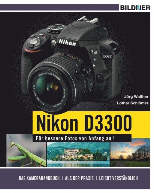 Lothar Schlomer, Jorg Walther - NIKON D3300 - Für bessere Fotos von Anfang an!, E-bok