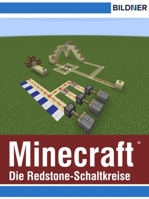 Andreas Zintzsch - Die Redstone-Schaltkreise in Minecraft auf einen Blick!, E-bok