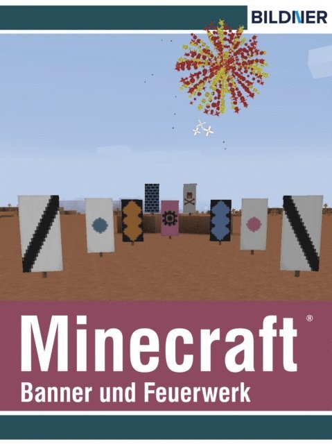 Andreas Zintzsch - Rezepte für Banner und Feuerwerk in Minecraft, E-bok
