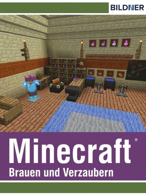 Julian Bildner - Brauen und Verzaubern in Minecraft, E-bok