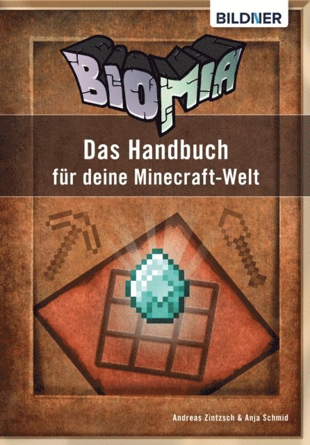 Andreas Zintzsch - BIOMIA - Das Handbuch für deine Minecraft Welt, E-bok