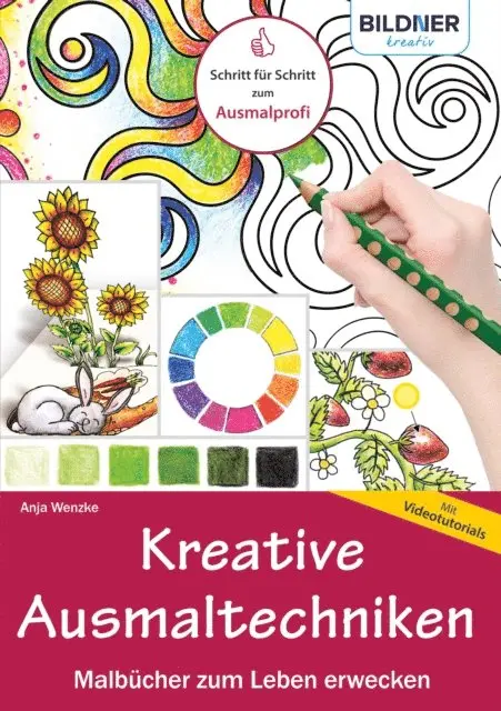 Anja Wenzke - Kreative Ausmaltechniken - Malbücher zum Leben erwecken!: Mit vielen Videotutorials, E-bok. Tillgänglighet: Lägg i varukorg