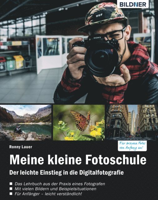 Ronny Lauer - Meine kleine Fotoschule: Einstieg in die digitale Spiegelreflexfotografie, E-bok