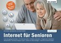 Internet für Senioren: Ohne Vorkenntnisse. Leicht verstÿndlich. Für Windows 10