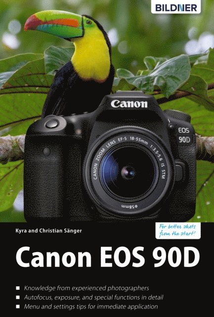Christian Saenger, Kyra Saenger - Canon EOS 90D - The big guide to master your camera, E-bok. Tillgänglighet: Lägg i varukorg