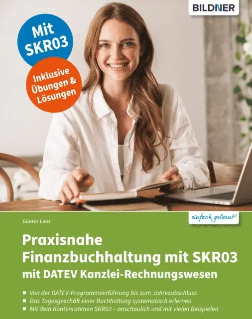 Gunter Lenz - Praxisnahe Finanzbuchhaltung mit SKR03 mit DATEV Kanzlei-Rechnungswesen pro, E-bok. Tillgänglighet: Lägg i varukorg