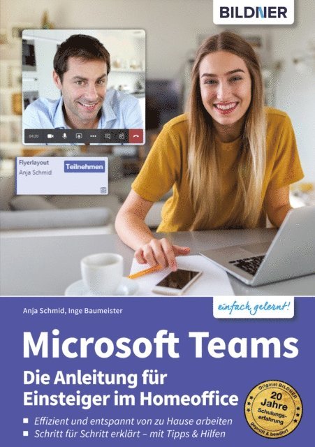 Anja Schmid, Inge Baumeister - Microsoft Teams – Die Anleitung für Einsteiger im Homeoffice, E-bok