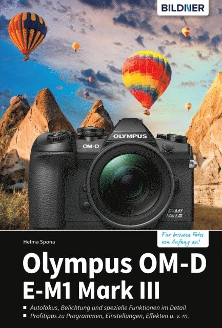 Helma Spona - Olympus OM-D E-M1 Mark III: Für bessere Fotos von Anfang an!, E-bok
