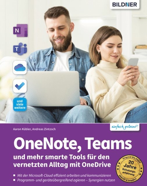 Andreas Zintzsch, Aaron Kubler - OneNote, Teams und mehr smarte Tools für den vernetzten Alltag mit OneDrive, E-bok