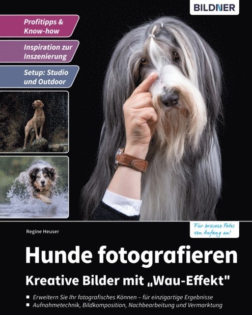 Regine Heuser - Hunde fotografieren - Kreative Bilder mit "Wau-Effekt", E-bok