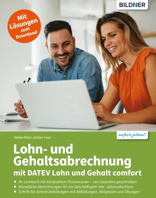 Stefan Dietz, Gunter Lenz - Lohn- und Gehaltsabrechnung 2023 mit DATEV Lohn und Gehalt comfort, E-bok. Tillgänglighet: Lägg i varukorg
