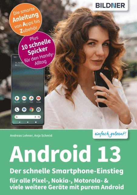 Andreas Lehner, Anja Schmid - Android 13 - Der schnelle Smartphone-Einstieg, E-bok
