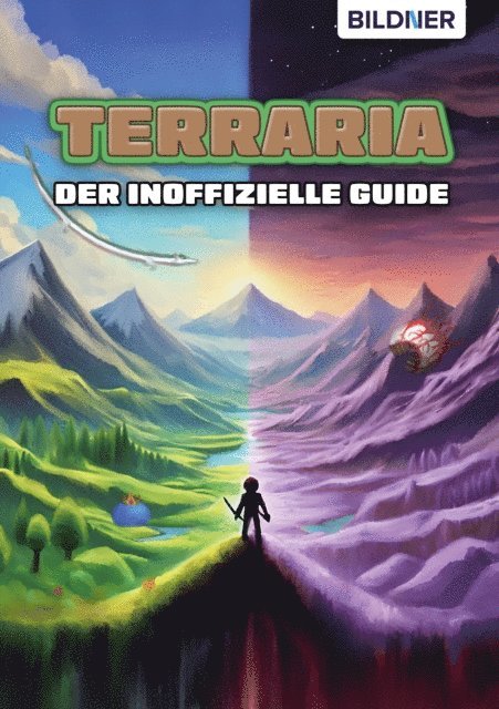 Anne-Sophie Hardouin, Bettina Pflugbeil, Andreas Zintzsch, Aaron Kubler - Terraria - Der inoffizielle Guide, E-bok