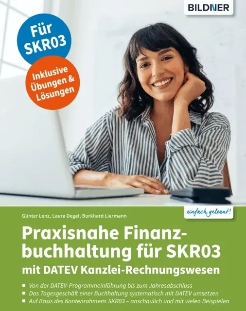 Burkhard Liermann, Laura Degel, Gunter Lenz - Praxisnahe Finanzbuchhaltung für SKR03 mit DATEV Kanzlei-Rechnungswesen, E-bok. Tillgänglighet: Lägg i varukorg