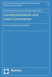 Dirk Ehlers, Henning Glaser - Constitutionalism and Good Governance: Eastern and Western Perspectives, Inbunden