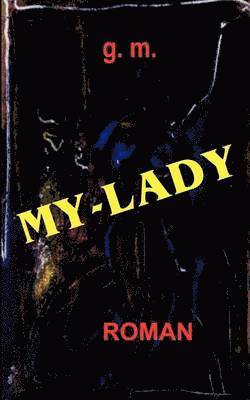 G M - My - Lady, Häftad