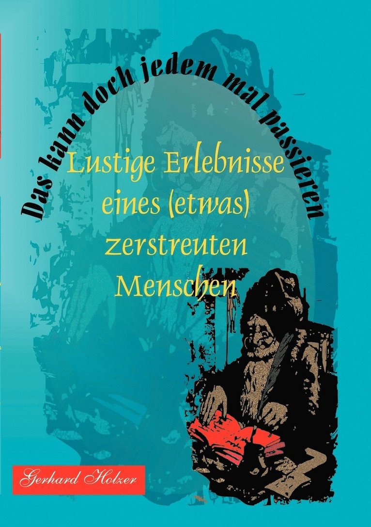 Gerhard Holzer - kann doch jedem mal passieren, Häftad