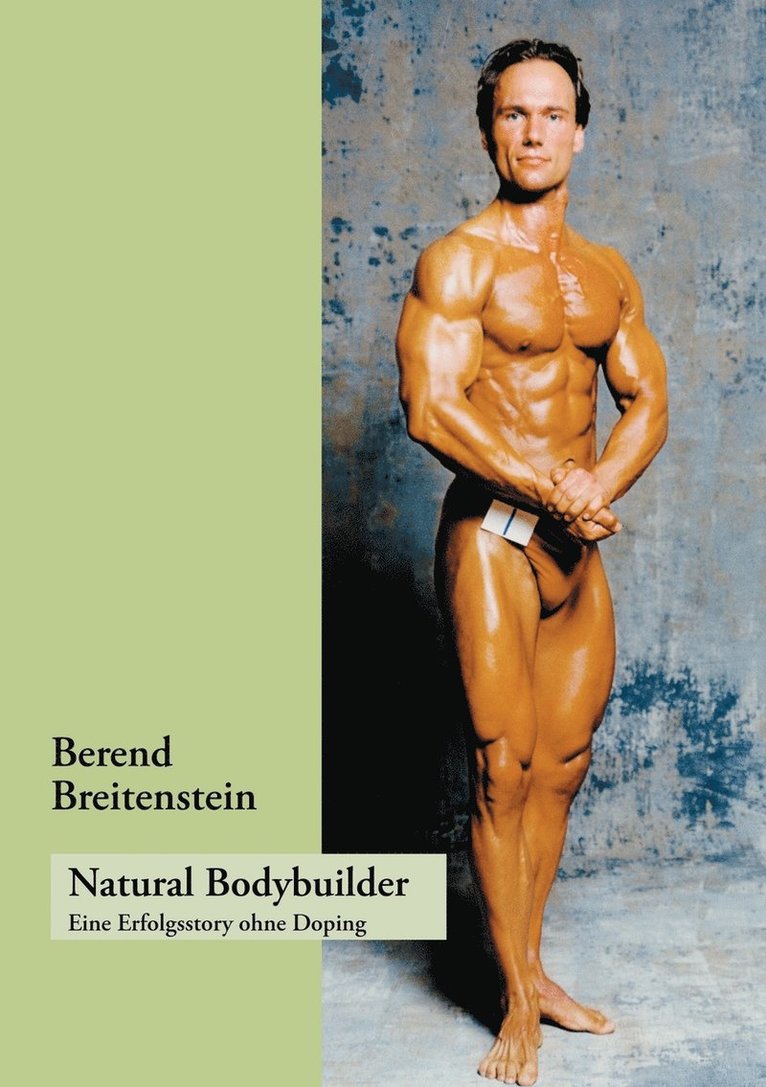 Berend Breitenstein - Natural Bodybuilder, Häftad. Tillgänglighet: Lägg i varukorg