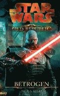 Star Wars The Old Republic 02 - Betrogen