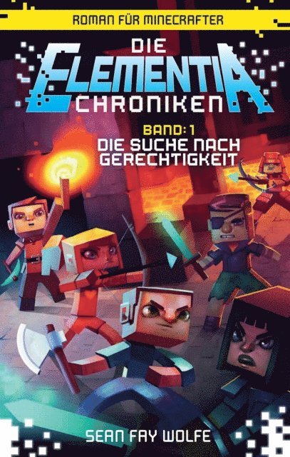 Sean Fay Wolfe - Die Elementia-Chroniken: Die Suche nach Gerechtigkeit, E-bok