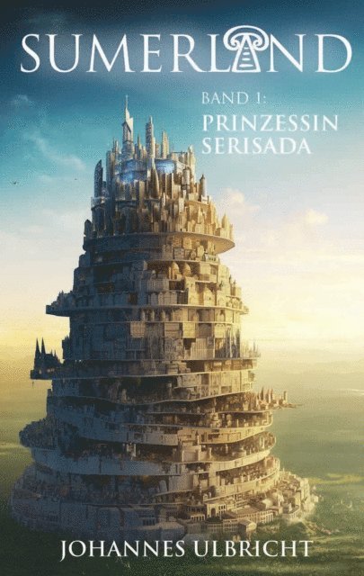 Johannes Ulbricht - Sumerland: Prinzessin Serisada, E-bok