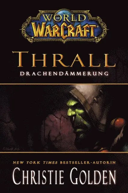 World of Warcraft: Thrall - Drachendämmerung
