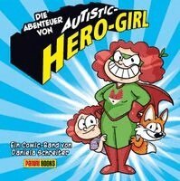 Daniela Schreiter - Die Abenteuer von Autistic Hero-Girl, Inbunden