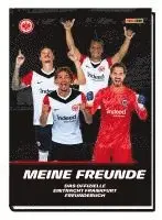 Eintracht Frankfurt: Meine Freunde - Das offizielle Eintracht Frankfurt Freundebuch