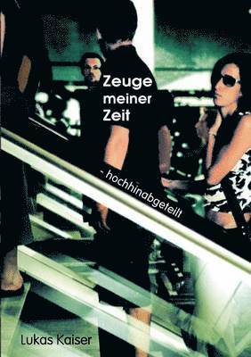 Lukas Kaiser - Zeuge meiner Zeit, Häftad