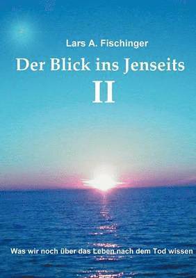 Lars A Fischinger - Blick ins Jenseits II, Häftad. Tillgänglighet: Lägg i varukorg