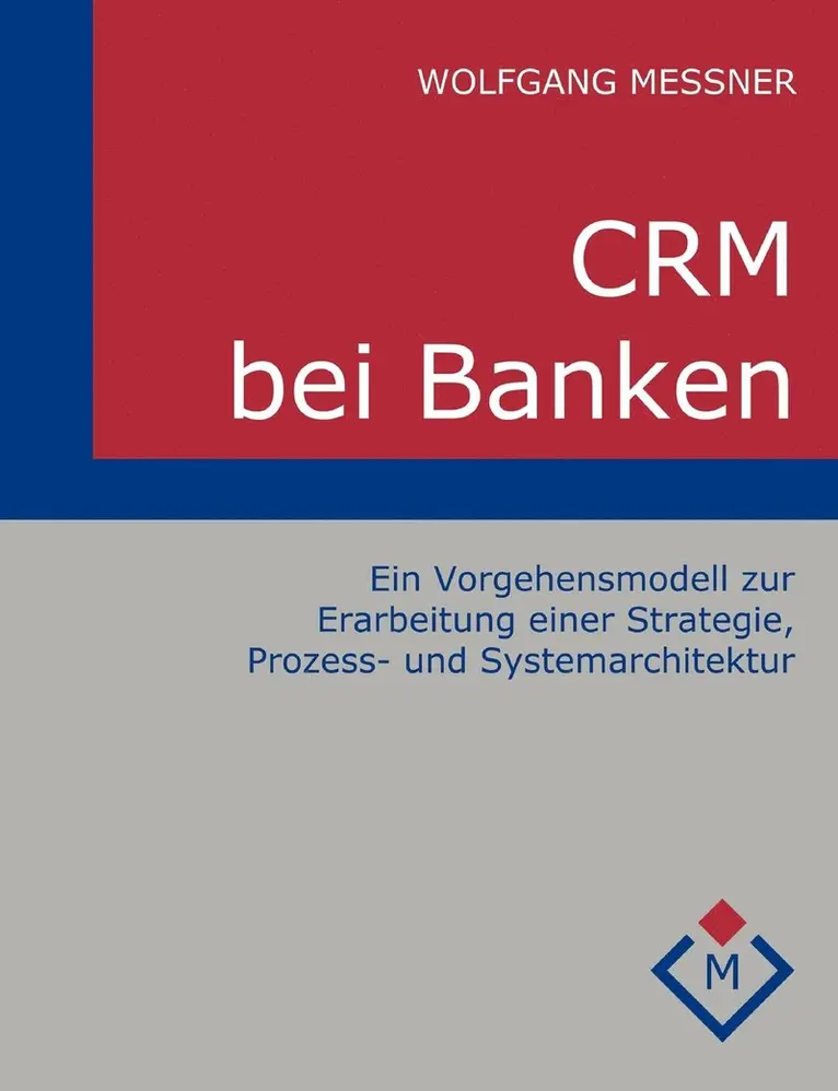 Wolfgang Messner - CRM bei Banken, Häftad. Tillgänglighet: Lägg i varukorg