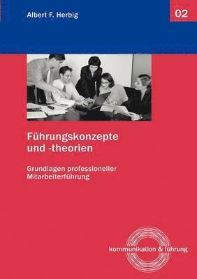 Albert F Herbig - Führungskonzepte und -theorien, Häftad. Tillgänglighet: Lägg i varukorg