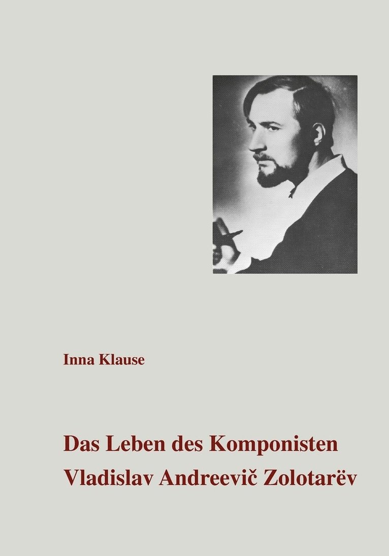 Inna Klause - Leben des Komponisten Vladislav Andreevic Zolotarev, Häftad