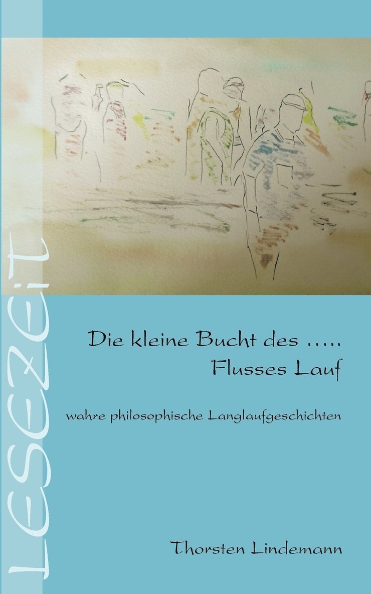 Thorsten Lindemann - kleine Bucht des ... Flusses Lauf, Häftad
