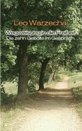 Wegweisung in die Freiheit